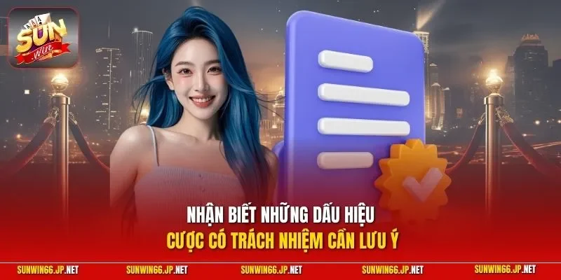 Nhận biết những dấu hiệu cược có trách nhiệm cần lưu ý
